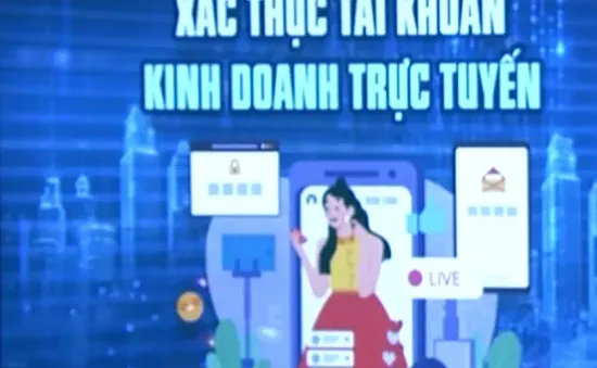 Định danh điện tử người bán hàng online: Lộ trình nào để triển khai?