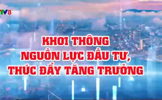 Đà Nẵng khơi thông nguồn lực đầu tư, thúc đẩy tăng trưởng kinh tế