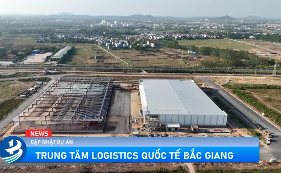 Trung tâm Quốc tế Logistics Bắc Giang: Tái khởi động dự án chiến lược