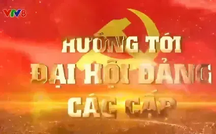 Hướng tới Đại hội Đảng các cấp (01/12/2024)