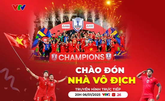 Chương trình 'Chào đón nhà vô địch' - Vinh danh Đội tuyển bóng đá Việt Nam