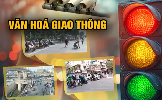 Triển khai Nghị định 168 nghiêm túc, dài hơi nhằm thiết lập thói quen, văn hóa giao thông