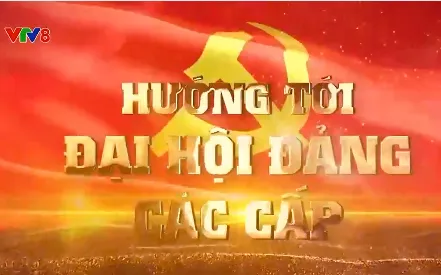 Chuyên mục "Hướng tới Đại hội Đảng các cấp" (19/01/2025)