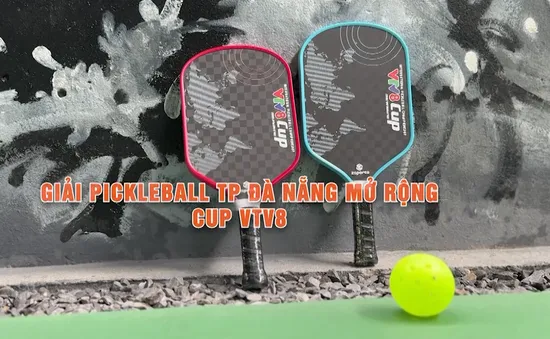 Giải Pickleball thành phố Đà Nẵng mở rộng - Cúp VTV8