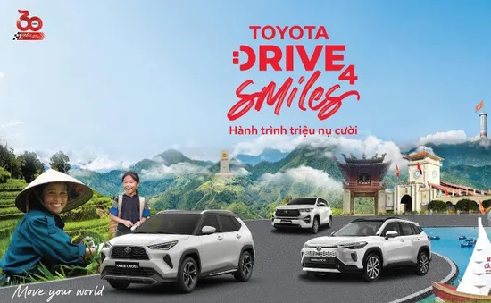 Xuyên Việt cùng Toyota Việt Nam: Hành trình triệu nụ cười