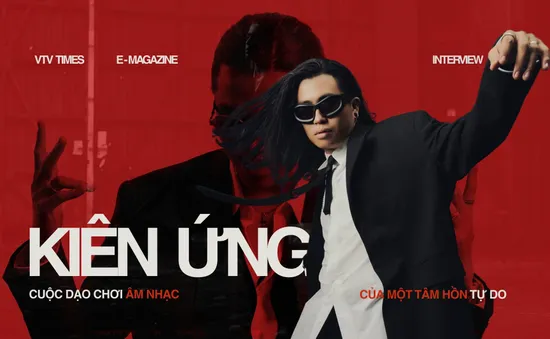 Kiên Ứng: Cuộc dạo chơi âm nhạc của một tâm hồn tự do