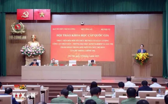 Sắp xếp tổ chức Bộ Công an phù hợp xu thế chung của đổi mới hệ thống chính trị