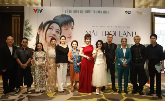 Hành trình cảm xúc của “Mặt trời lạnh” - phim mới sắp lên sóng VTV3
