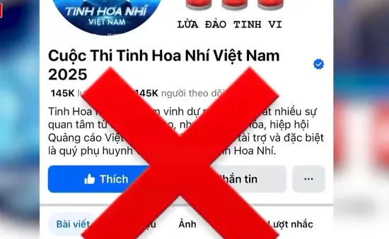 Mạo danh “Tinh Hoa Nhí”, chiêu lừa mới giăng bẫy phụ huynh dịp hè