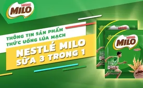 Quảng cáo sữa Milo có dấu hiệu vi phạm, chuyển hồ sơ cho cơ quan điều tra