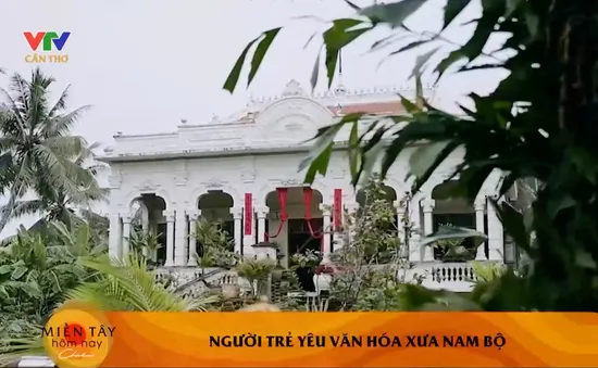 Họa sĩ 9X phục dựng nhà cổ Nam Bộ ở Bến Tre