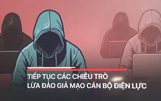 Chiêu lừa mới: Không trực tiếp trả tiền điện vẫn thành nạn nhân mất trắng tiền triệu