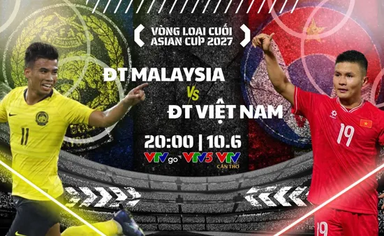 Malaysia vs Việt Nam: Quyết thắng ở Bukit Jalil | 20h00 hôm nay (10/6) trực tiếp VTV5, VTV Cần Thơ và VTVgo