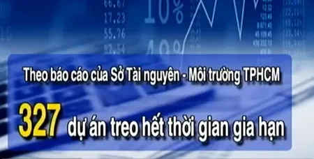TP.HCM: 327 dự án treo hết thời gian gia hạn
