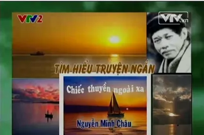 BTKT môn Văn: Tìm hiểu truyện ngắn "Chiếc thuyền ngoài xa"