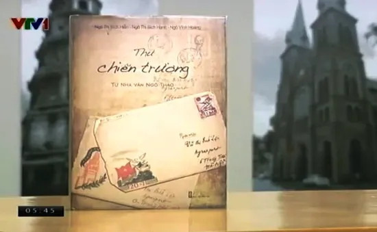 "Thư chiến trường" - Tâm sự xúc động của những người lính 
