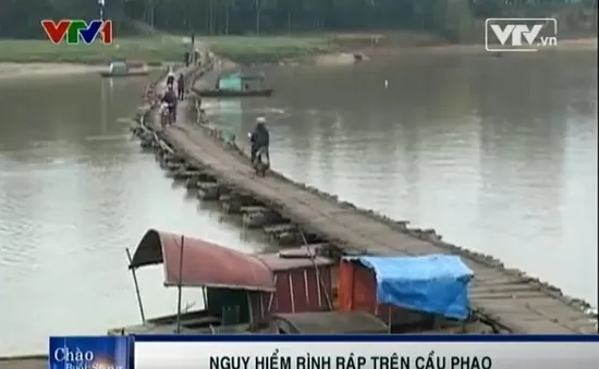Cầu phao “ọp ẹp” - nguy hiểm rình rập