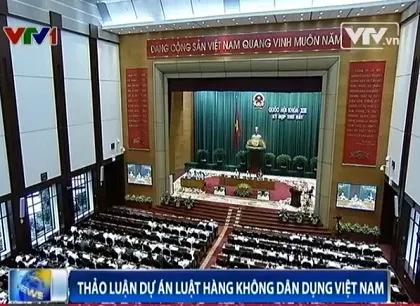Quốc hội thảo luận dự án Luật hàng không dân dụng Việt Nam 	