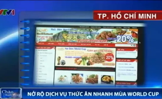 TP.HCM: Nở rộ dịch vụ thức ăn nhanh mùa World Cup 