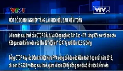 Một số DN tăng lãi khó hiểu sau kiểm toán