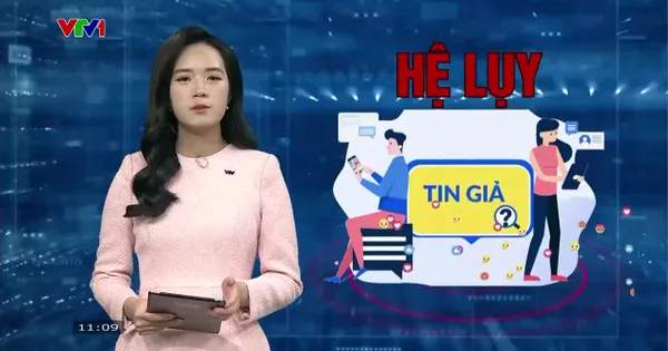Góc nhìn văn hóa: Tin giả gây hoang mang dư luận - Video đã phát trên VTV1 | VTV.VN