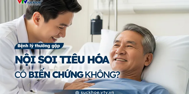 Nội soi tiêu hóa có biến chứng không?