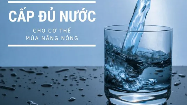 Cung cấp đủ nước trong mùa nắng nóng: Việc nhỏ, tác dụng lớn