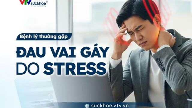 Đau vai gáy do stress