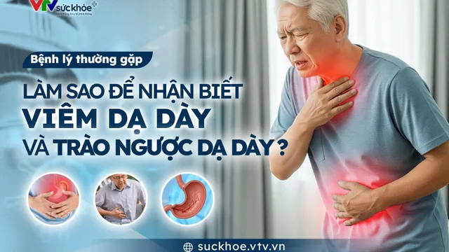 Làm sao để nhận biết viêm dạ dày và trào ngược dạ dày