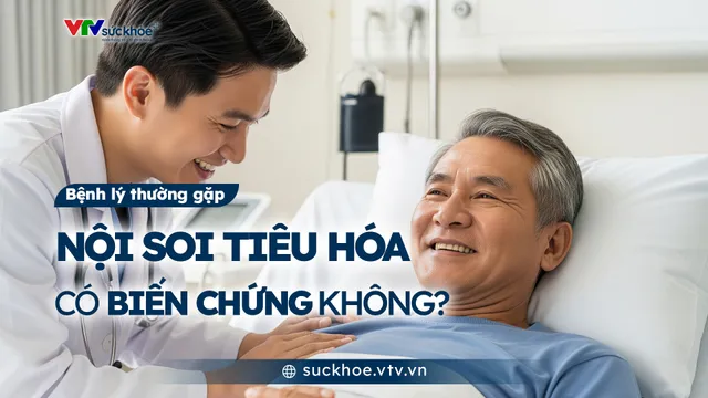 Nội soi tiêu hóa có biến chứng không?