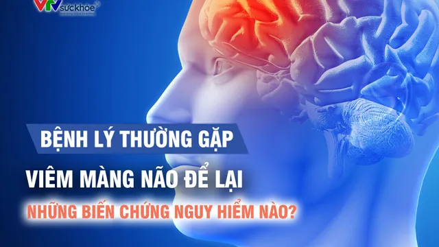 Viêm màng não để lại những biến chứng nguy hiểm nào?
