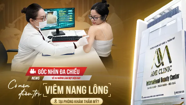 Có nên điều trị viêm nang lông tại AMI CLINIC? Góc nhìn đa chiều