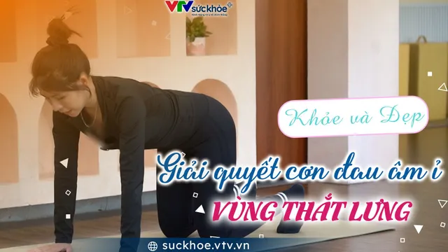 Giải quyết cơn đau âm ỉ vùng thắt lưng