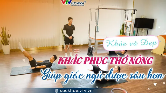 Khắc phục thở nông, giúp giấc ngủ được sâu hơn