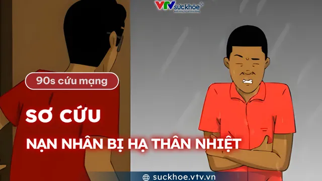 Sơ cứu nạn nhân bị hạ thân nhiệt