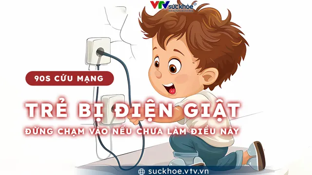 Trẻ bị điện giật nên làm gì?