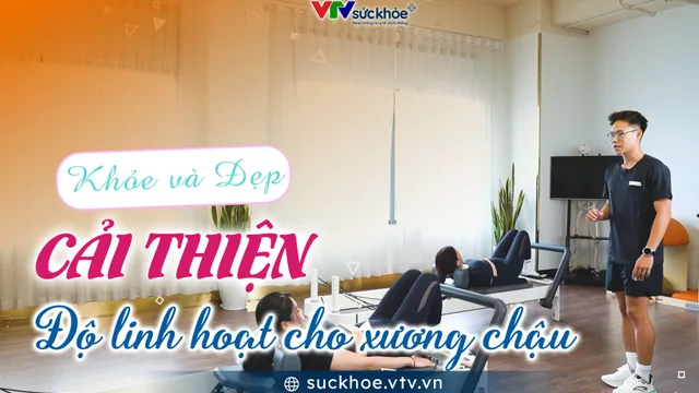 Cải thiện độ linh hoạt cho xương chậu