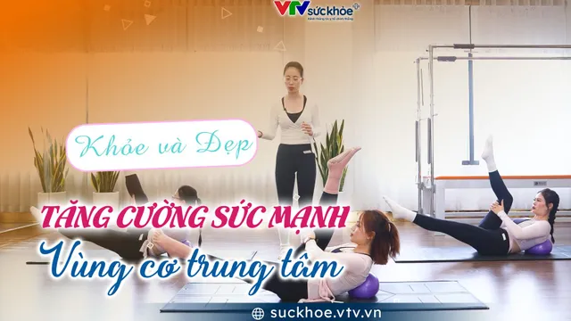 Tăng cường sức mạnh vùng cơ trung tâm