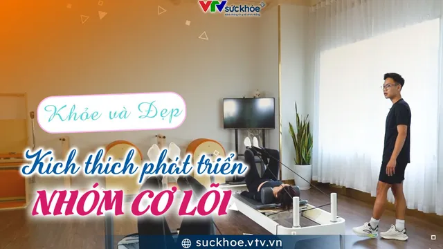 Kích thích phát triển nhóm cơ lõi