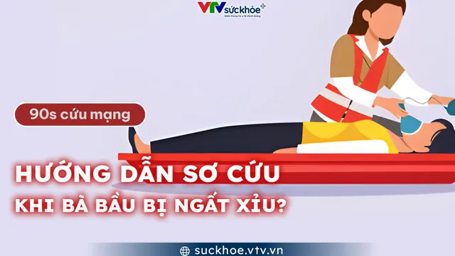 Hướng dẫn sơ cứu khi bà bầu bị ngất xỉu