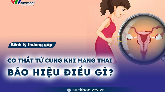 Co thắt tử cung khi mang thai báo hiệu điều gì?