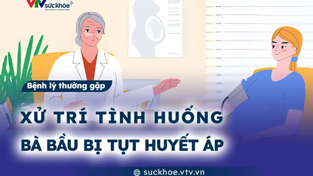 Xử lý tình huống bà bầu bị tụt huyết áp