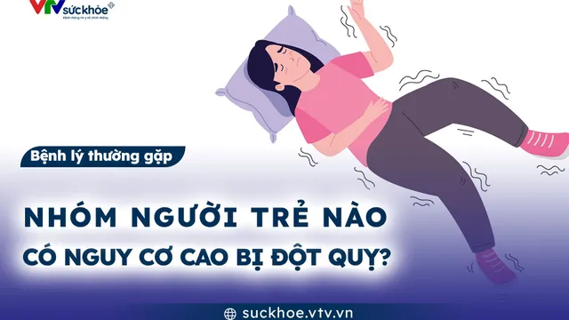 Nhóm người trẻ nào có nguy cơ cao bị đột quỵ?