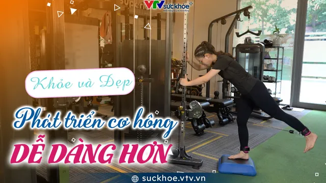 Để phát triển cơ hông khỏe mạnh hơn
