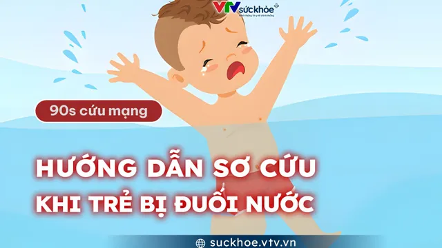 Sơ cứu khi trẻ bị đuối nước