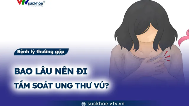 Bao lâu nên đi tầm soát ung thư vú?
