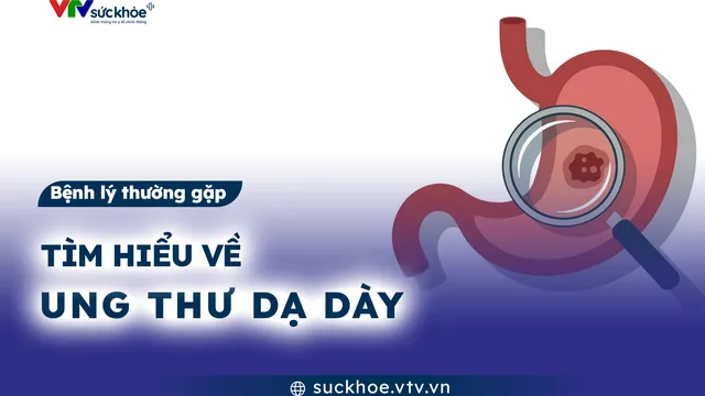 Tìm hiểu về ung thư dạ dày