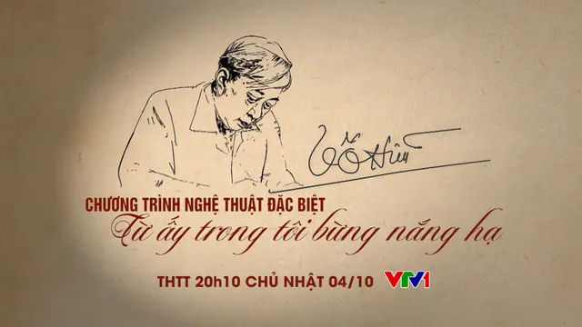 October 4 on VTV1: live broadcast program to celebrate the 100th birth anniversary of poet To Huu