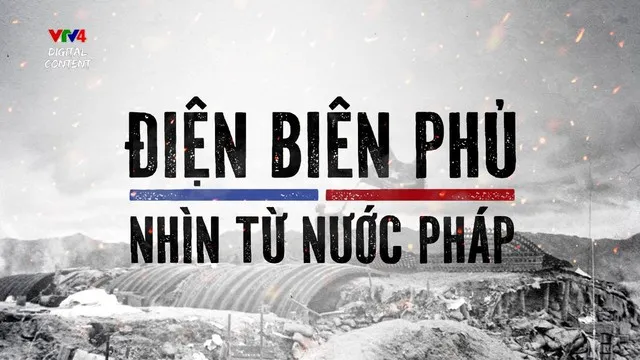 VTV Special 'Dien Bien Phu - View from France'