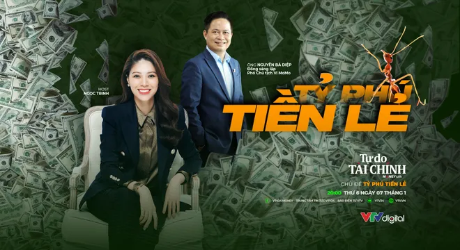 [20h00, ngày 7/1] MONEYtalk số 4: "Tỷ phú tiền lẻ"